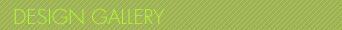 DESIGN GALLERY - デザインギャラリー